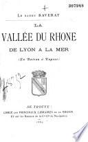 La Vallée du Rhône de Lyon à la mer (en bateau à vapeur)