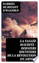 La vallée maudite - Derniers souvenirs de la Révolution en Artois