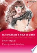 La vengeance à fleur de peau