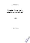 La vengeance de Marie-Antoinette