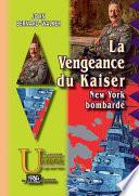 La Vengeance du Kaiser - New-York bombardé