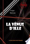 La Vénus d’Ille [édition intégrale revue et mise à jour]