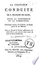 La véritable conduite de S. François de Sales, pour la confession et la communion...