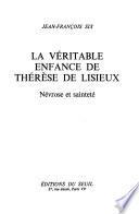 La véritable enfance de Thérèse de Lisieux