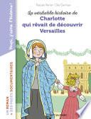 La véritable histoire de Charlotte au château de Versailles