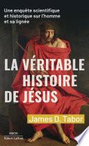 La Véritable histoire de Jésus
