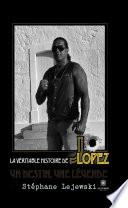 La véritable histoire de Jo Lopez