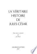 La véritable histoire de Jules César