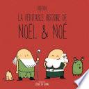La véritable histoire de Noël & Noé