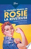 La Véritable Histoire de Rosie la riveteuse