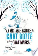 La véritable histoire du chat Botté et du chat Marcel