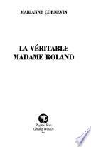 La véritable Madame Roland