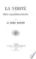 La Vérité à mes calomniateurs