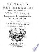 La Verité Des Miracles Operes Par L'Intercession De M. De Paris, Demontrée contre M. l'Archevêque de Sens