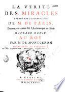 La Vérité des miracles opérés par l'intercession de M. de Paris démontrée contre M. l'archevêque de Sens (tome 1), par M. de Montgeron
