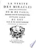 La vérité des miracles opéres par l'intercession de M. de Paris, demontrée contre M. l'archivèque de Sens