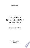 La vérité n'intéressait personne