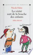 La vérité sort de la bouche des enfants