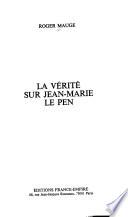 La vérité sur Jean-Marie Le Pen
