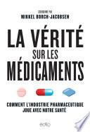 La vérité sur les médicaments