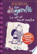 La Vérité toute moche. Journal d'un dégonflé, tome 5