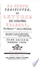 La Vertu Persécutée, Ou Lettres Du Colonel Talbert