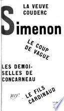 La veuve Couderc. Les demoiselles de Concarneau. Le fils Cardinaud. Le coup de vague