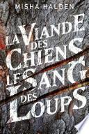 La viande des chiens le sang des loups