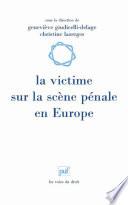 La victime sur la scène pénale en Europe