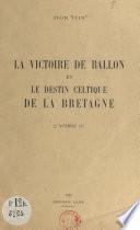 La victoire de Ballon et le destin celtique de la Bretagne, 22 novembre 845