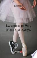 La victoire de Vic : mi-fille, mi-garçon