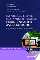 La vidéo, outil d'apprentissage pour enfants avec autisme