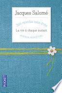 La vie à chaque instant