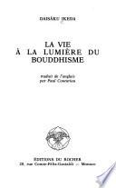 La vie à la lumière du bouddhisme