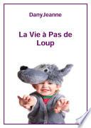 La Vie à Pas de Loup