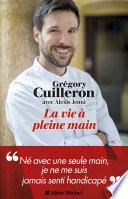 La Vie à pleine main