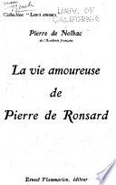 La vie amoureuse de Pierre de Ronsard