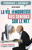 La vie amoureuse des seniors sur le net