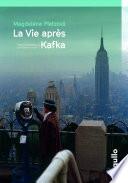 La vie après Kafka