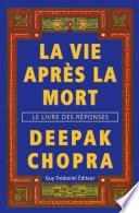 La vie après la mort - Le livre des réponses