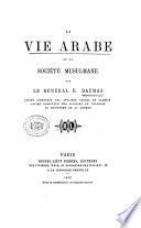 La vie arabe et la société musulmane