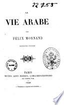 La vie arabe par Felix Mornand