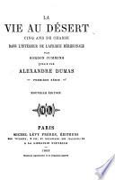 La vie au désert. Cinq ans de chasse dans l'intérieur de l'Afrique méridionale par Gordon Cumming