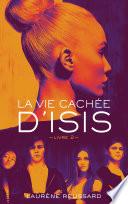 La vie cachée d'Isis - Livre 2
