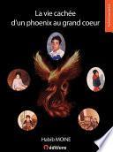 La vie cachée d'un Phoenix au grand coeur