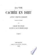 La vie cachée en Dieu avec Jésus-Christ