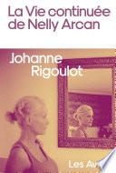 La Vie continuée de Nelly Arcan