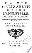 La Vie D'Elizabeth Reine D'Angleterre