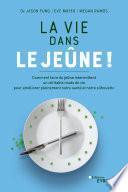 La vie dans le jeûne !
