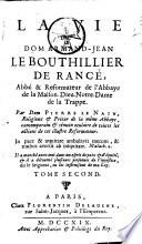 La Vie de Dom Armand-Jean Le Bouthillier de Rancé, Abbé et réformateur... de la Trappe